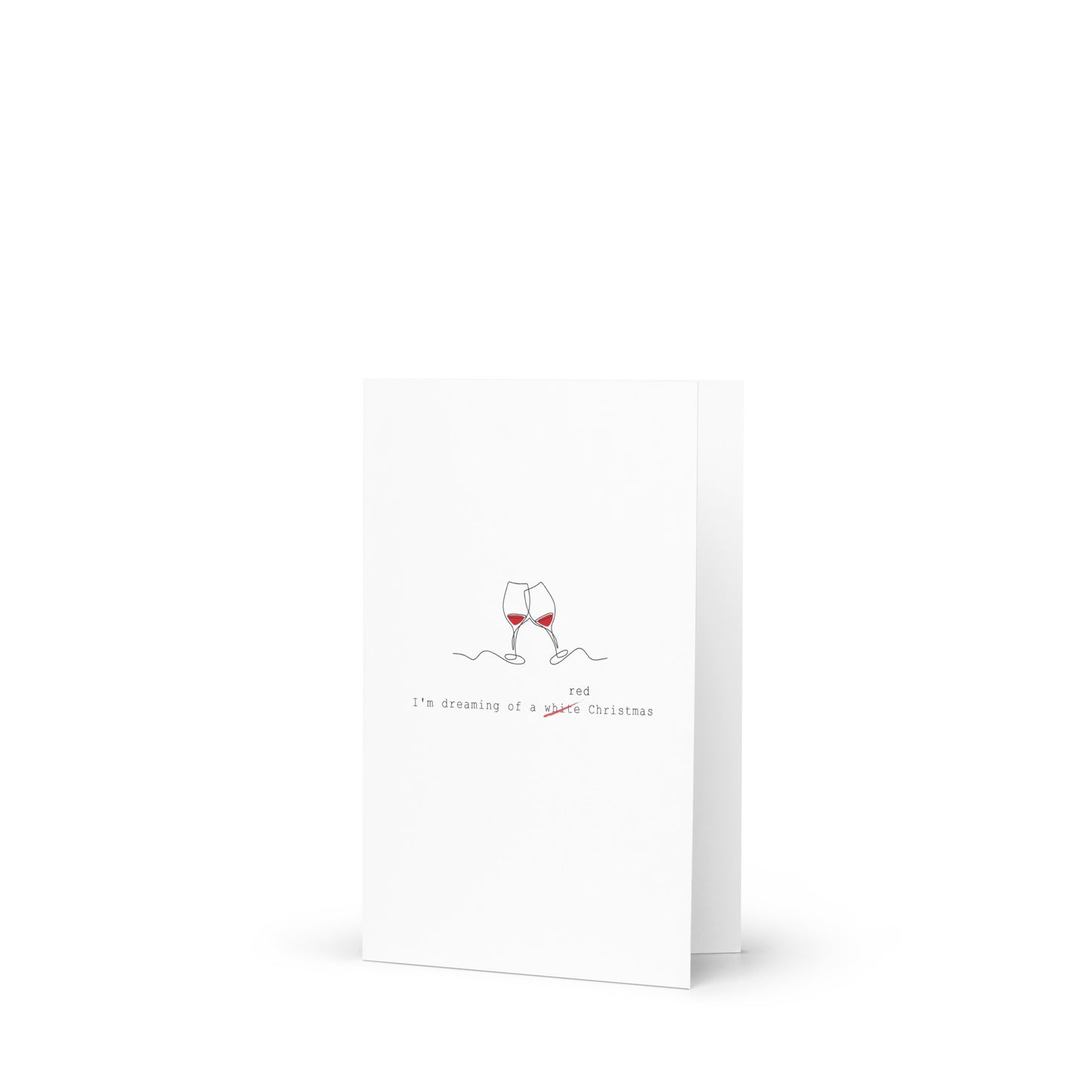 I'm dreaming of a red Christmas - Funny Christmas Card for Wine Lovers
