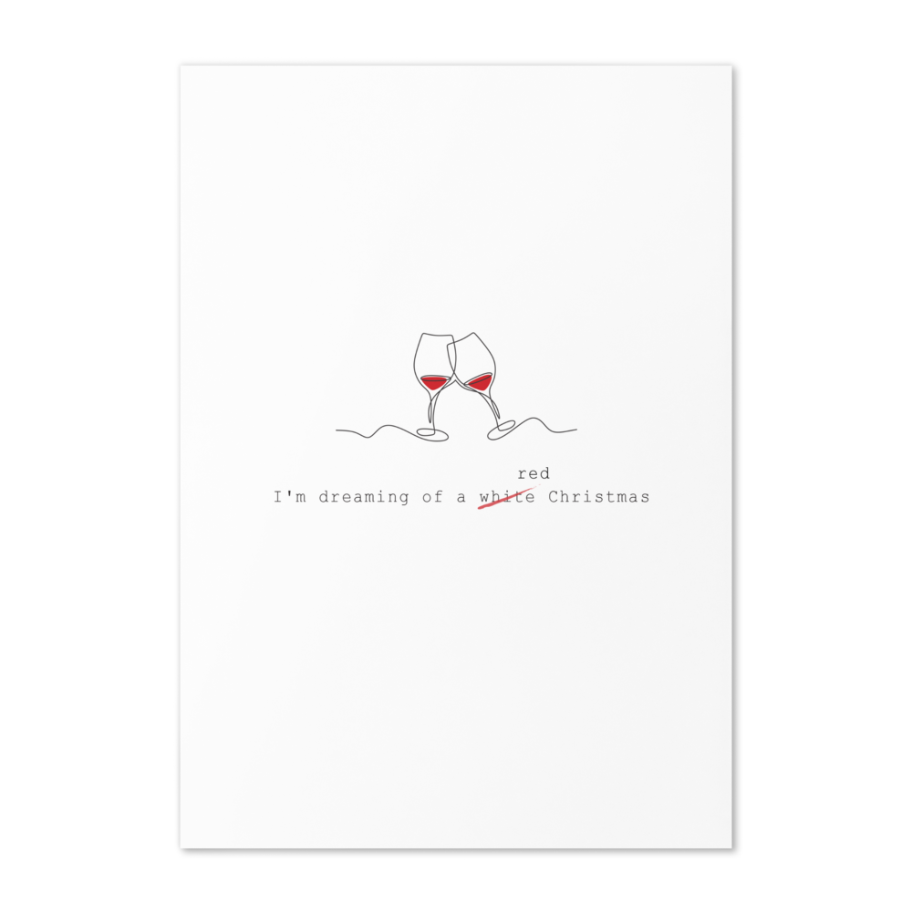 I'm dreaming of a red Christmas - Funny Christmas Card for Wine Lovers