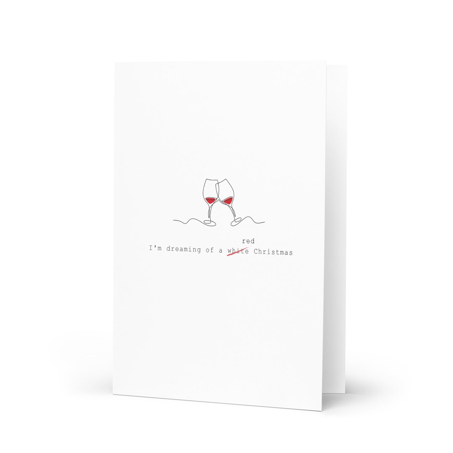 I'm dreaming of a red Christmas - Funny Christmas Card for Wine Lovers