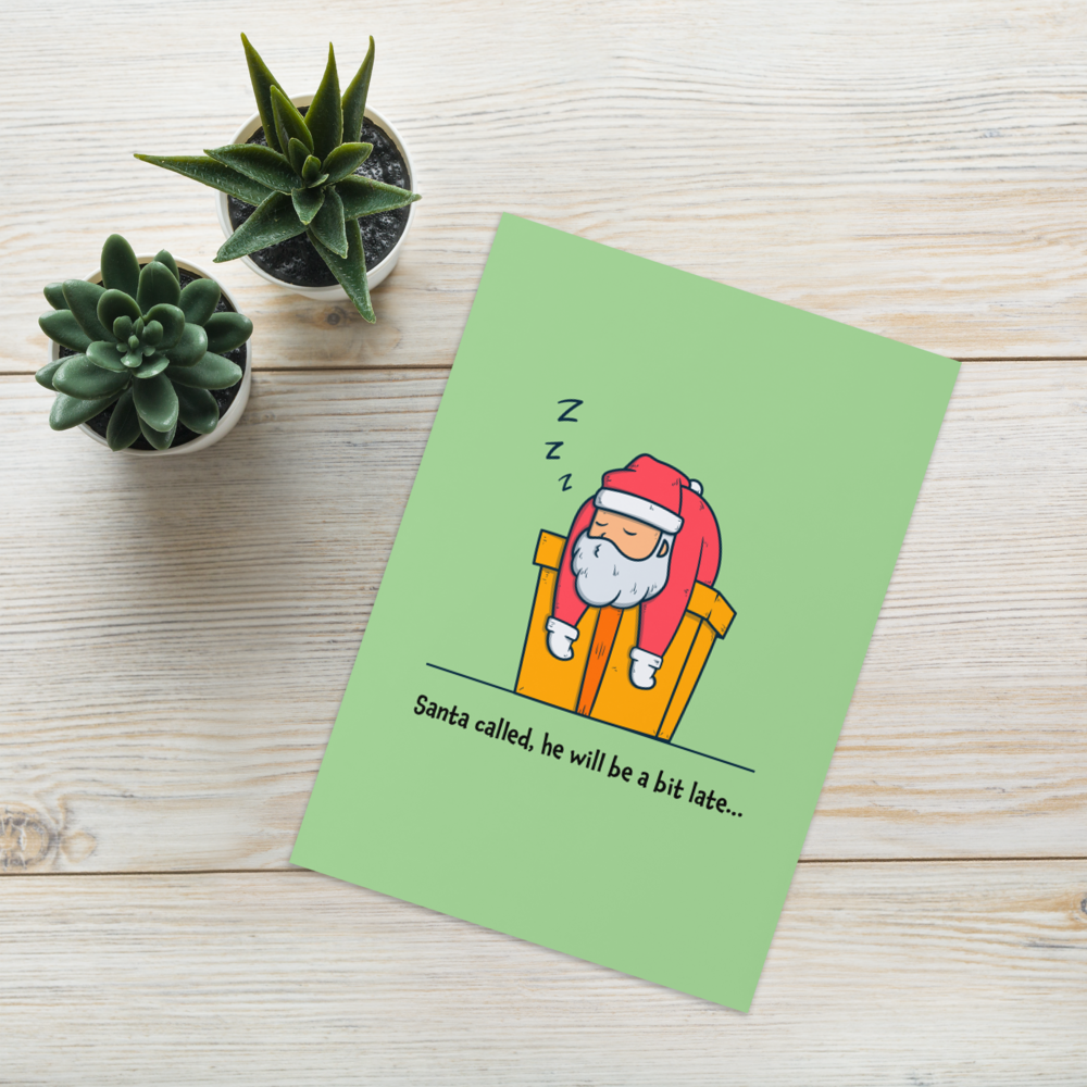 Santa Called, He Will Be a Bit Late - Funny Christmas Card for Kids