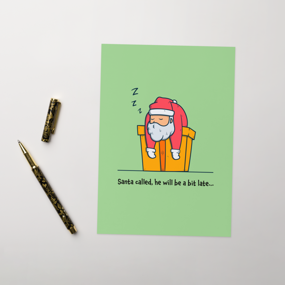 Santa Called, He Will Be a Bit Late - Funny Christmas Card for Kids