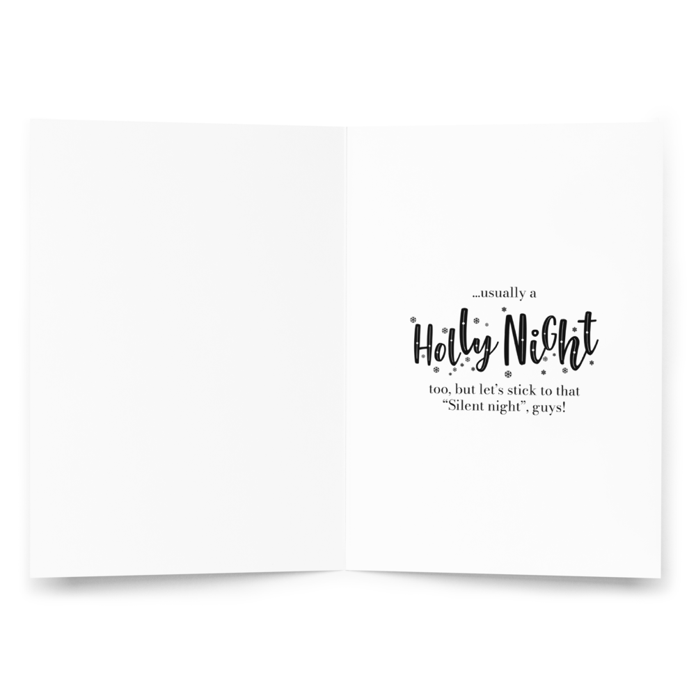 Silent Night, usually a Holy Night, too! - Funny Christmas Card for Kids