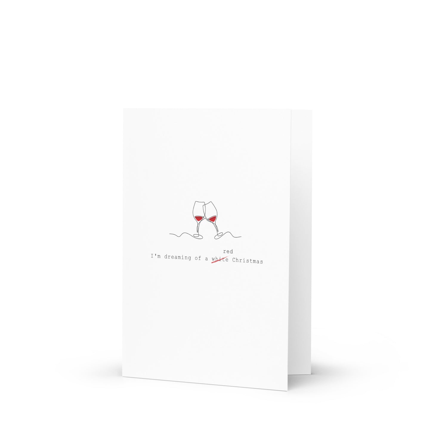 I'm dreaming of a red Christmas - Funny Christmas Card for Wine Lovers