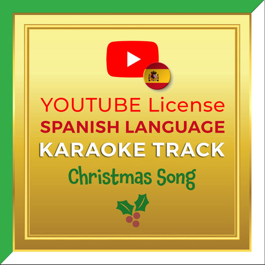 YouTube Music License for Spanish language Christmas Songs (instrumental / karaoke)