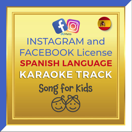 Instagram/Facebook Music License for Spanish language Kids Song (instrumental / karaoke)
