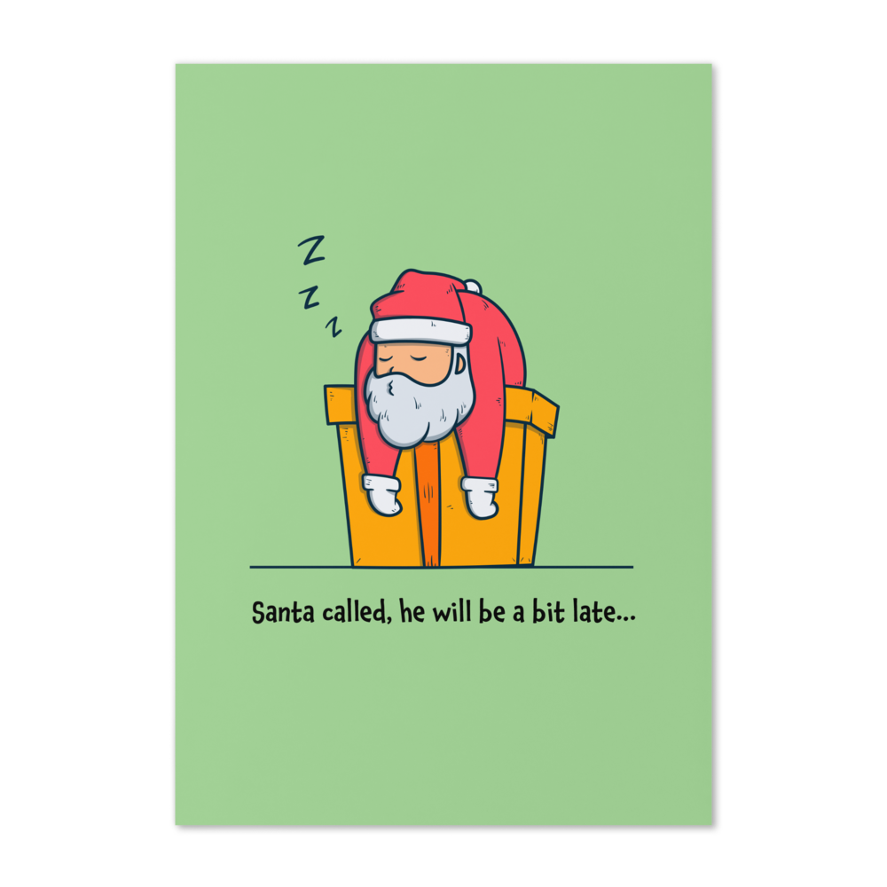 Santa Called, He Will Be a Bit Late - Funny Christmas Card for Kids