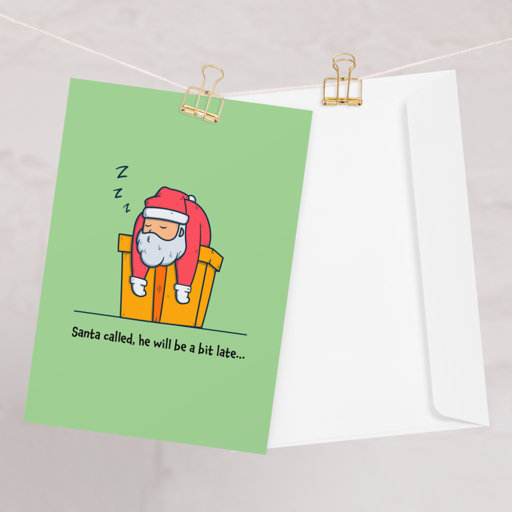 Santa Called, He Will Be a Bit Late - Funny Christmas Card for Kids